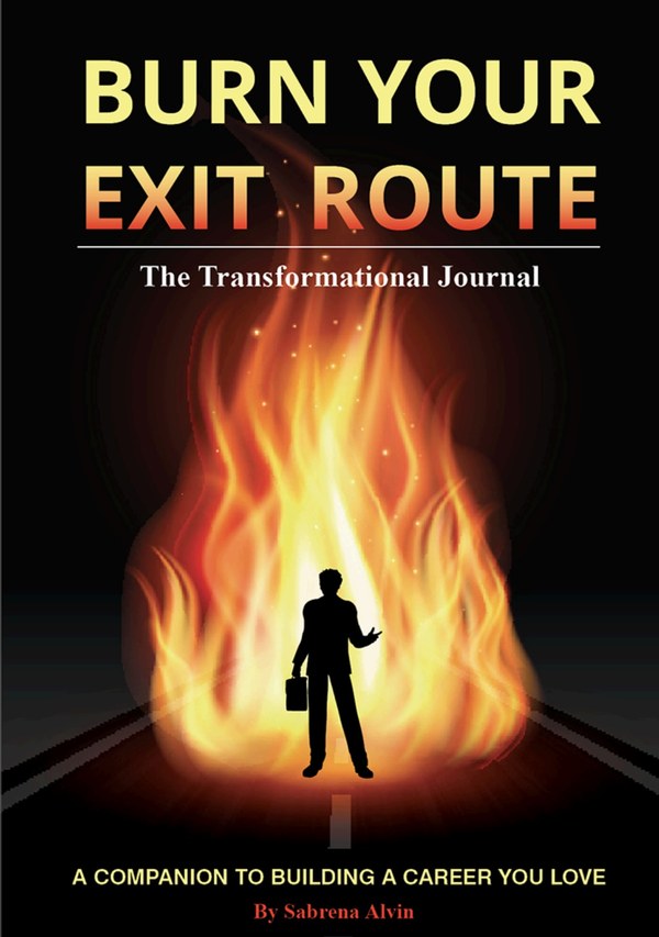 Burn Your Exit Route: The Transformational Journal